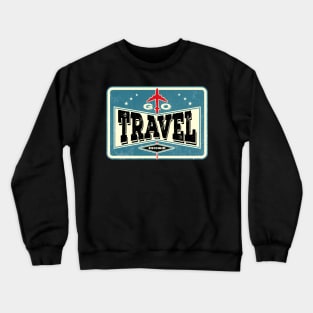 Go Travel More Crewneck Sweatshirt